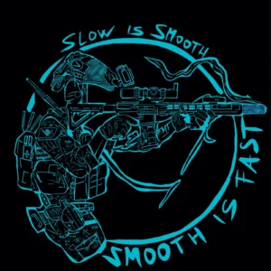 Slow is smooth, smooth is fast.