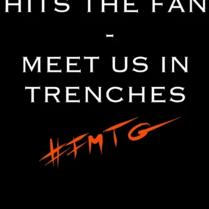 Meet us in the trenches